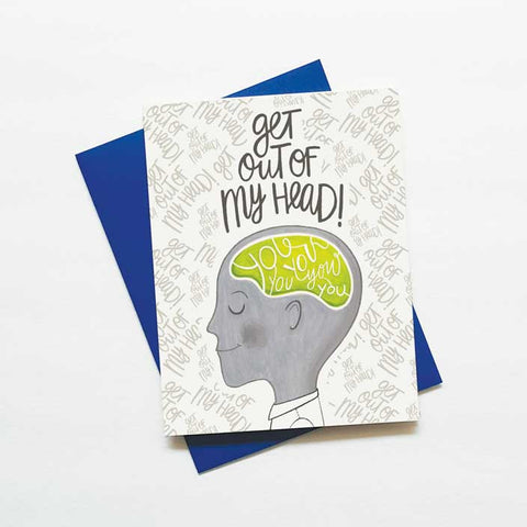 Get out of my head - funny thinking of you card