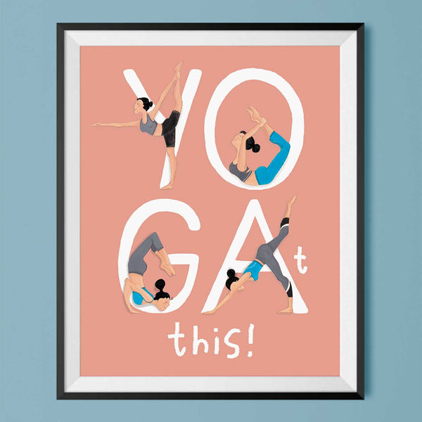 Yo-gat-this! Yoga Art Print