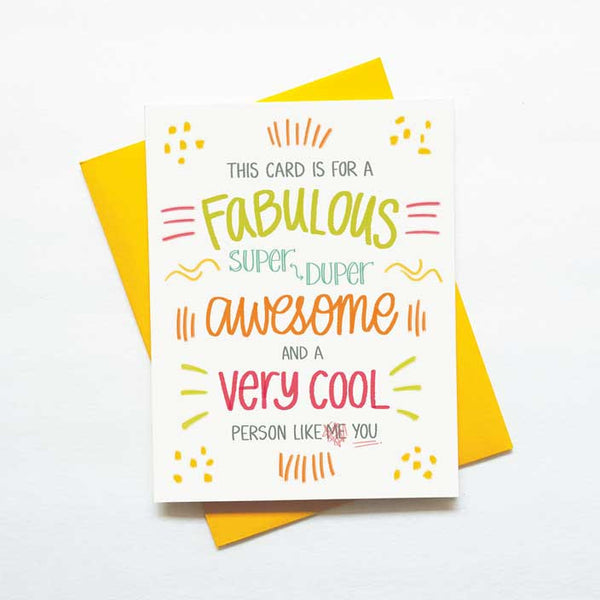 Fabulous, super duper awesome card
