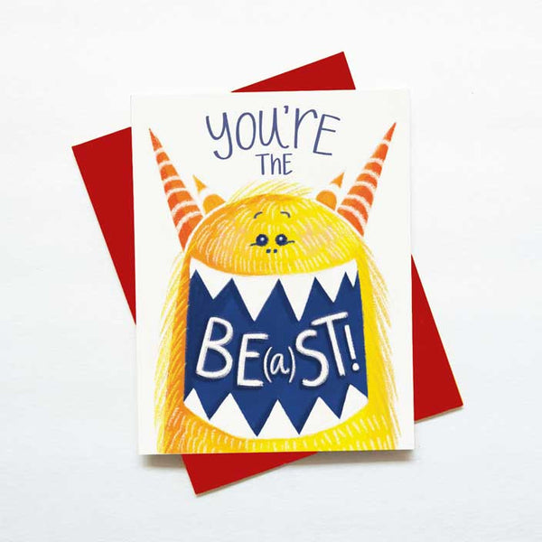 You're the Beast - Funny Birthday / everyday card